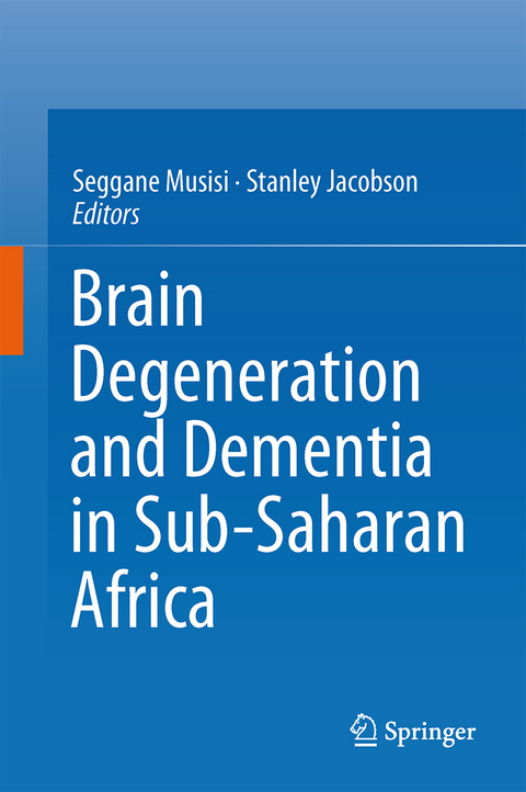 Brain Degeneration and Dementia in Sub-Saharan Africa - 