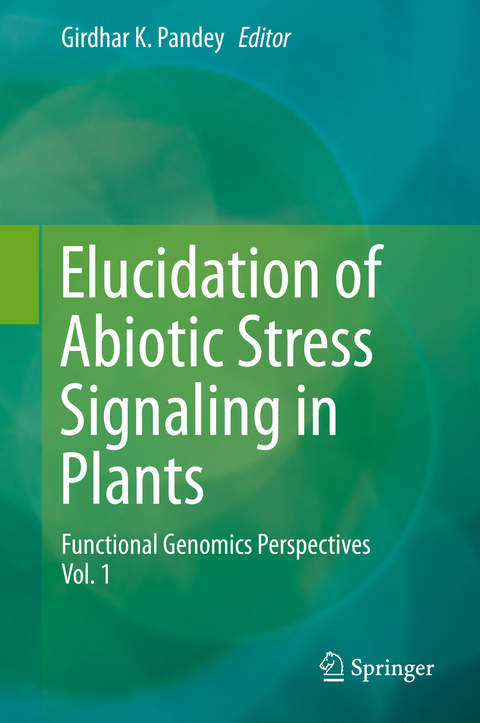 Elucidation of Abiotic Stress Signaling in Plants - 