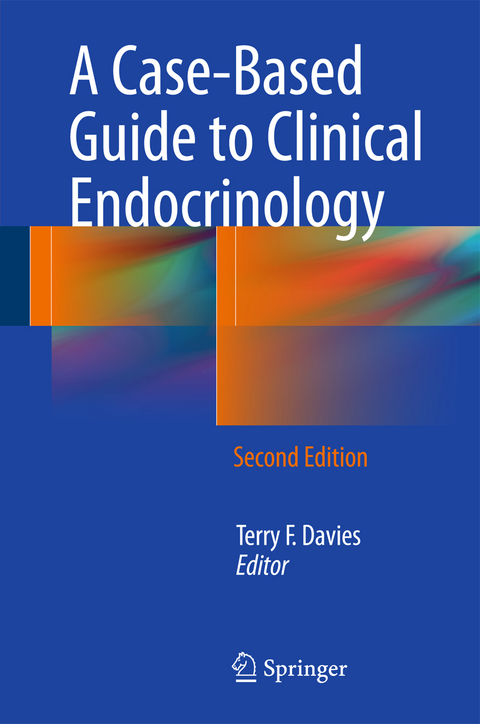 A Case-Based Guide to Clinical Endocrinology - 