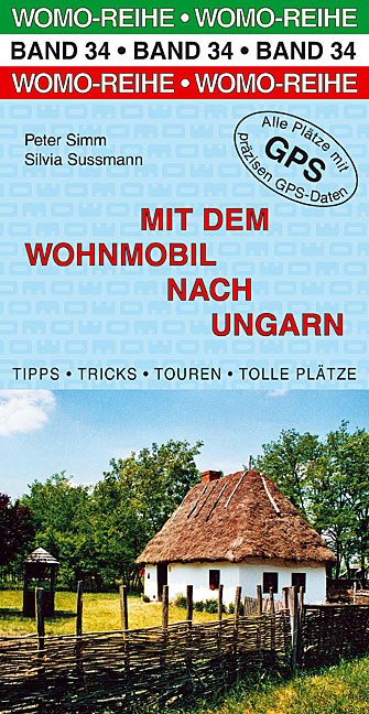 Mit dem Wohnmobil nach Ungarn - Peter Simm, Silvia Sussmann