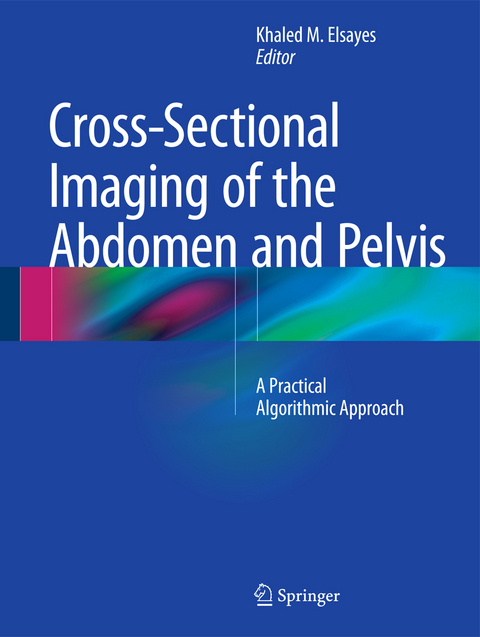 Cross-Sectional Imaging of the Abdomen and Pelvis - 