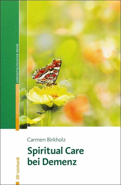 Spiritual Care bei Demenz -  Carmen Birkholz