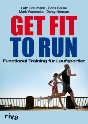 Get Fit to Run - Lutz Graumann, Boris Beuke, Darcy Norman, Mark Warnecke