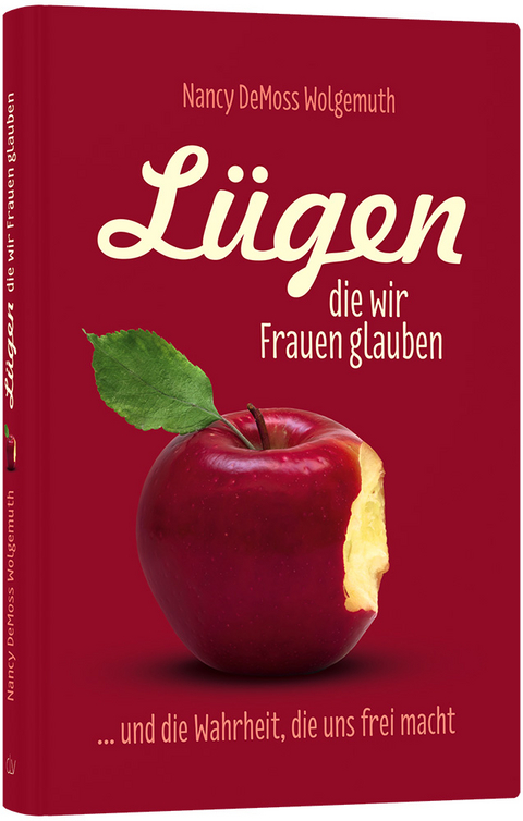 Lügen, die wir Frauen glauben - Nancy DeMoss Wolgemuth