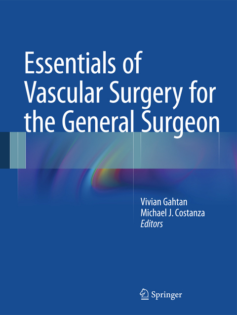 Essentials of Vascular Surgery for the General Surgeon - 