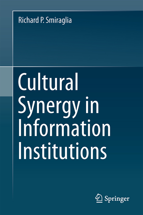 Cultural Synergy in Information Institutions - Richard P. Smiraglia