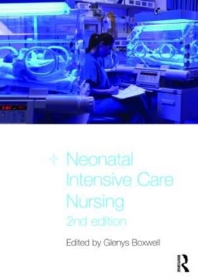 Neonatal Intensive Care Nursing - 