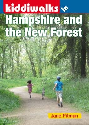 Kiddiwalks in Hampshire and the New Forest - Jane Pitman