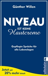 Niveau ist keine Hautcreme -  Günther Willen