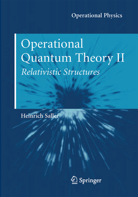 Operational Quantum Theory II - Heinrich Saller