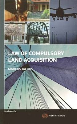 Law of Compulsory Land Acquisition - Marcus Jacobs