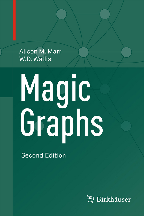 Magic Graphs - Alison M. Marr, W.D. Wallis