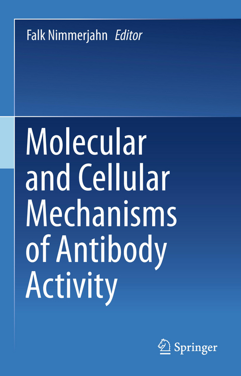 Molecular and Cellular Mechanisms of Antibody Activity - 