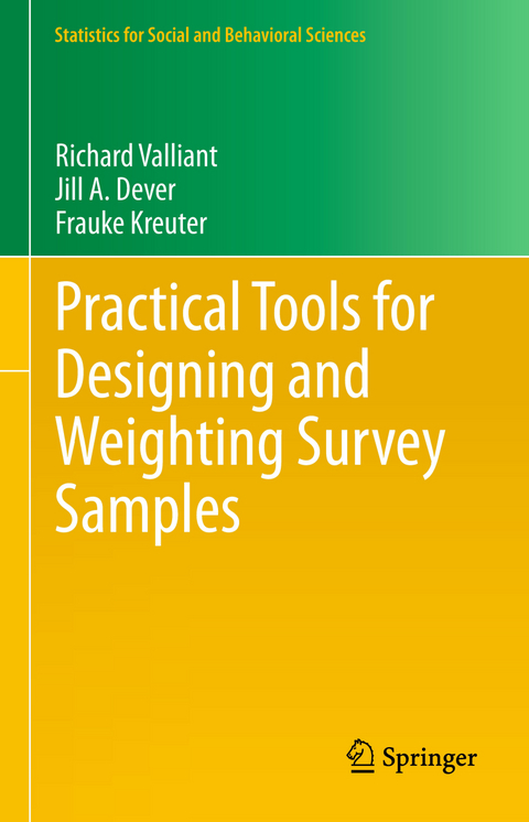 Practical Tools for Designing and Weighting Survey Samples - Richard Valliant, Jill A. Dever, Frauke Kreuter