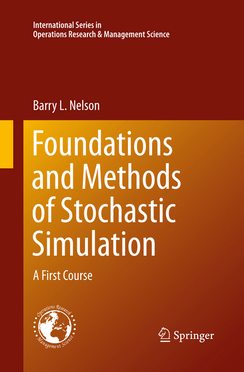 Foundations and Methods of Stochastic Simulation - Barry Nelson