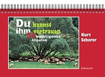 Du kannst ihm vertrauen - Kurt Scherer