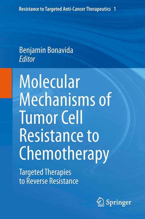 Molecular Mechanisms of Tumor Cell Resistance to Chemotherapy - 