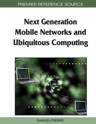 Next Generation Mobile Networks and Ubiquitous Computing - 