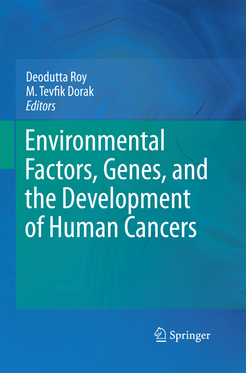 Environmental Factors, Genes, and the Development of Human Cancers - 