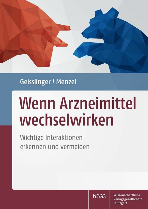 Wenn Arzneimittel wechselwirken -  Gerd Geisslinger,  Sabine Menzel