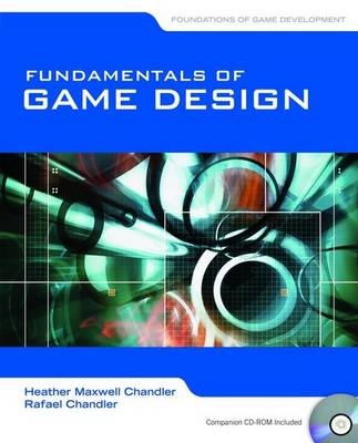 Fundamentals Of Game Development - Heather Maxwell Chandler, Rafael Chandler