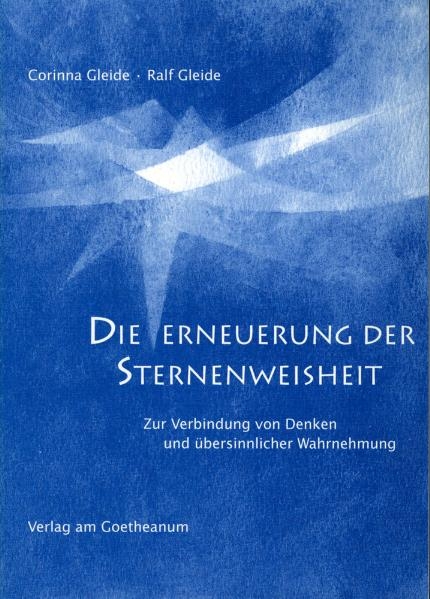 Die Erneuerung der Sternenweisheit - Corinna Gleide, Ralf Gleide