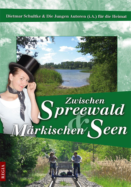 Zwischen Spreewald & Märkischen Seen - Dietmar Schultke