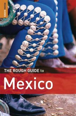 The Rough Guide to Mexico - Daniel Jacobs, John Fisher, Stephen Keeling, Zora O'Neill