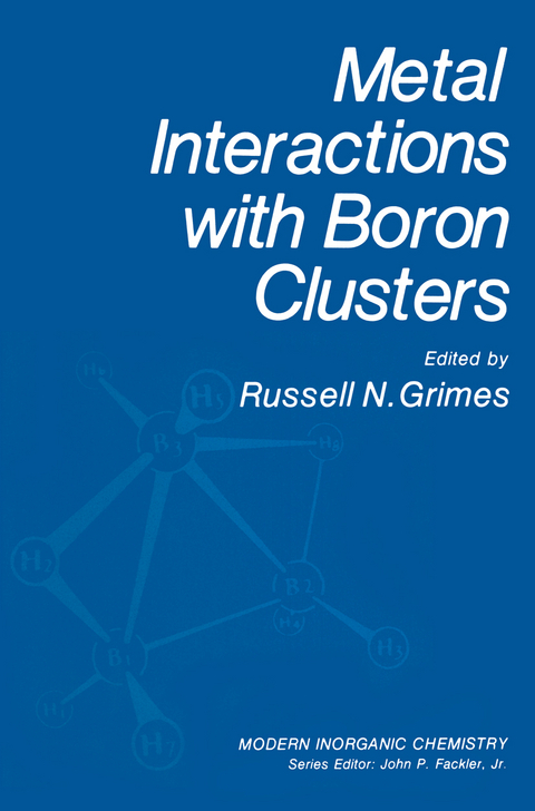 Metal Interactions with Boron Clusters - Russell N. Grimes