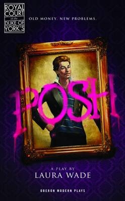 Posh - Laura Wade