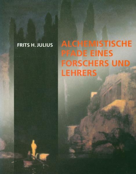 Alchemistische Pfade - Frits H. Julius