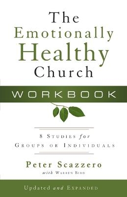 The Emotionally Healthy Church Workbook - Peter Scazzero