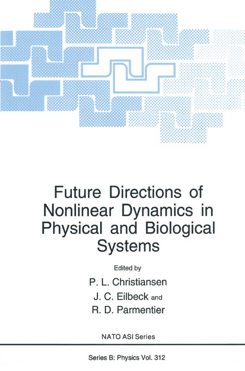 Future Directions of Nonlinear Dynamics in Physical and Biological Systems - 