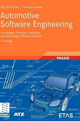 Automotive Software Engineering - Jörg Schäuffele, Thomas Zurawka