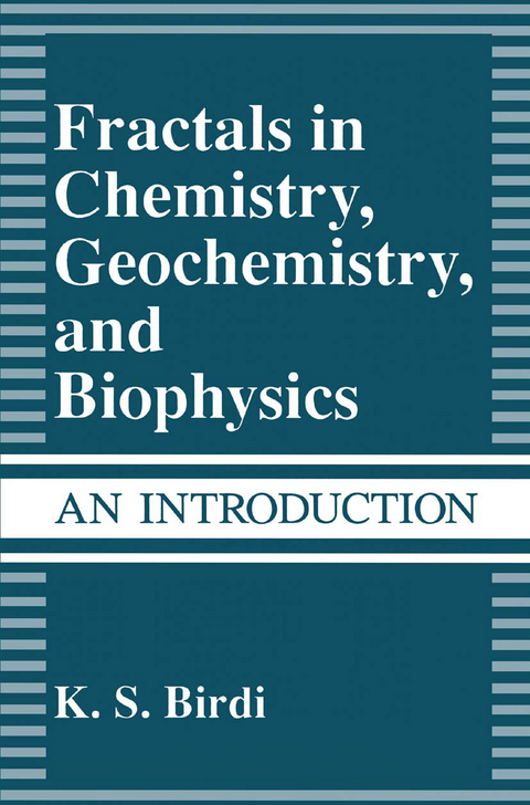 Fractals in Chemistry, Geochemistry, and Biophysics - K.S. Birdi