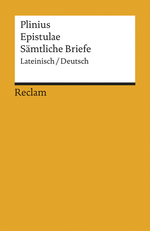 Epistulae / Sämtliche Briefe. Lateinisch / Deutsch -  Plinius