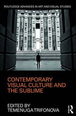 Contemporary Visual Culture and the Sublime - 