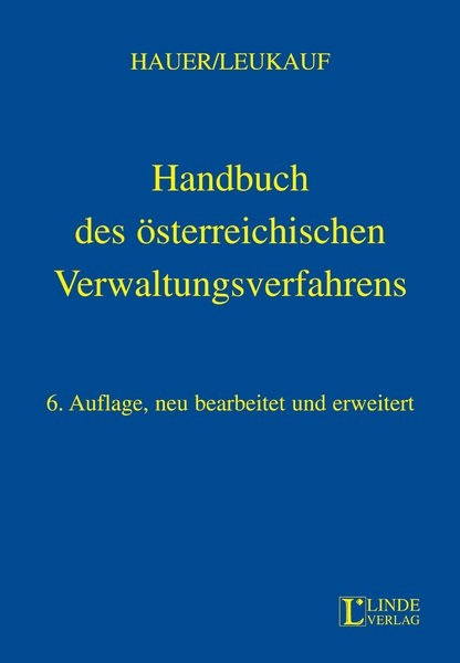 Handbuch des österreichischen Verwaltungsverfahrens - Wolfgang Reinhold J. Hauer, Otto Leukauf