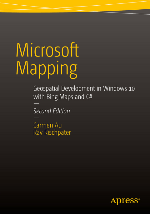 Microsoft Mapping Second Edition - Carmen Au, Ray Rischpater