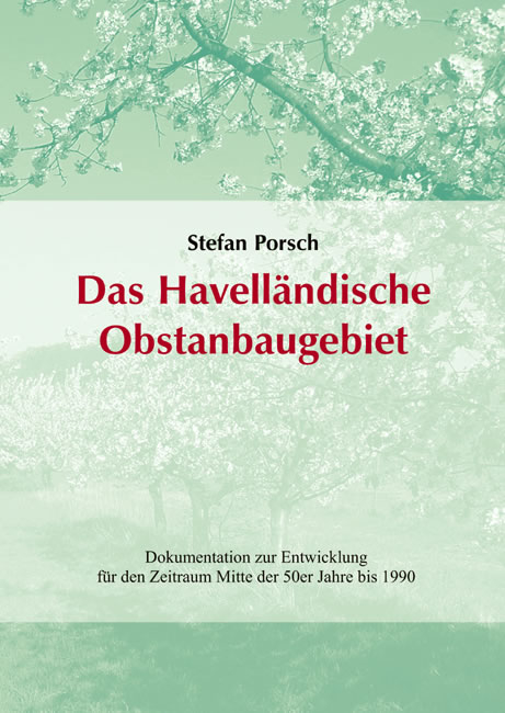 Das Havelländische Obstanbaugebiet - Stefan Porsch