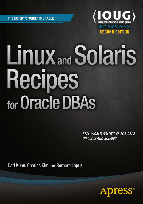 Linux and Solaris Recipes for Oracle DBAs - Darl Kuhn, Bernard Lopuz, Charles Kim