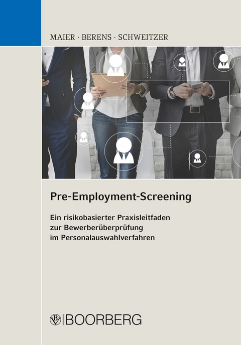 Pre-Employment-Screening -  Bernhard Maier,  Holger Berens,  Andreas Schweitzer