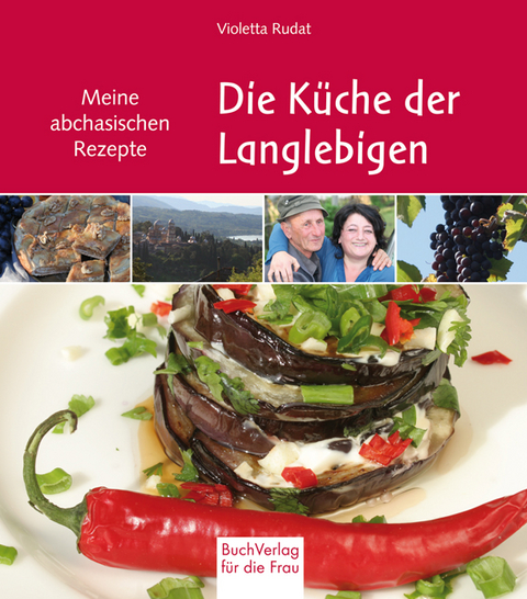 Die Küche der Langlebigen - Violetta Rudat-Avidzba