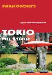 Tokio mit Kyoto - Reiseführer von Iwanowski - Katharina Sommer