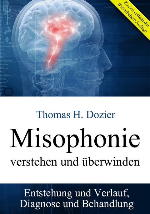 Misophonie verstehen und überwinden - Thomas H. Dozier