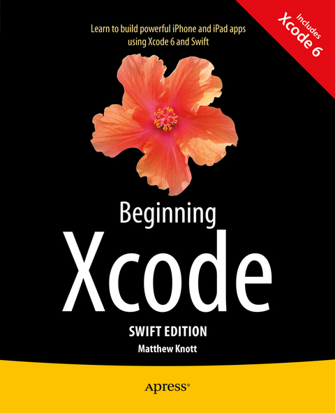 Beginning Xcode: Swift Edition - Matthew Knott