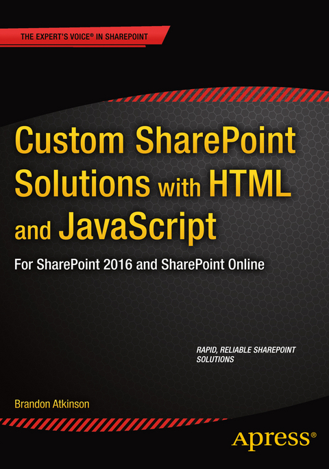 Custom SharePoint Solutions with HTML and JavaScript - Brandon Atkinson