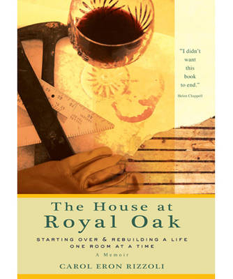 The House at Royal Oak - Carol Eron Rizzoli