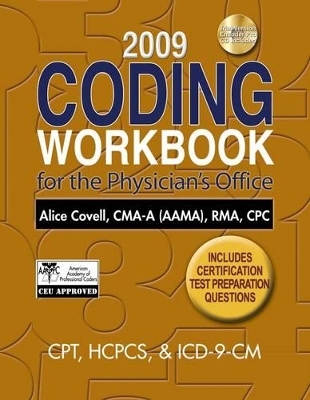 2009 Coding Workbook for the Physician's Office - Alice Covell