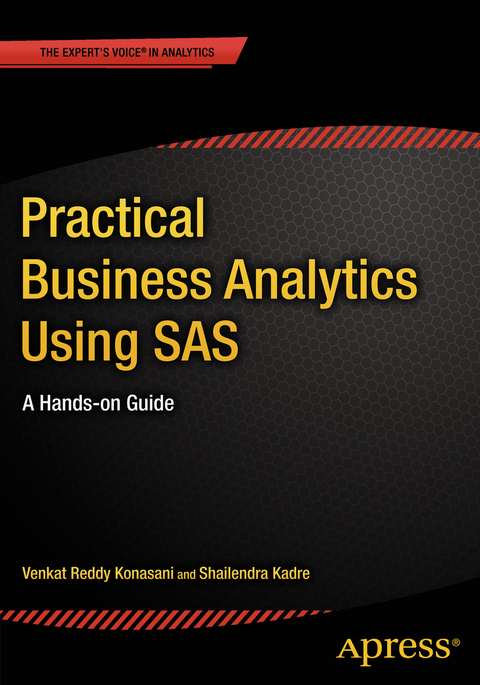 Practical Business Analytics Using SAS - Shailendra Kadre, Venkat Reddy Konasani